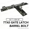 TTAS Gate Latch Barrel Bolt Q2